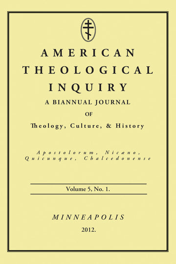 American Theological Inquiry, Volume Five, Issue One