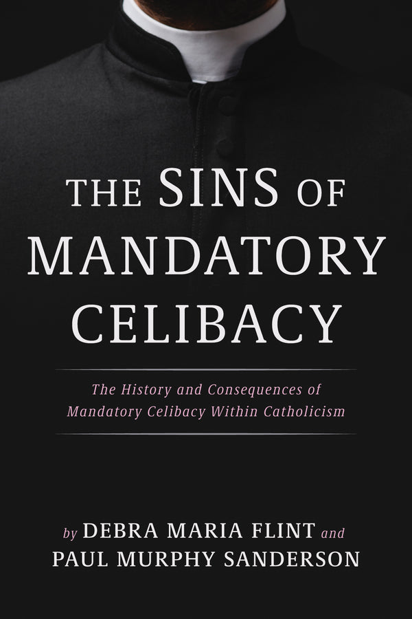 The Sins of Mandatory Celibacy