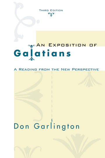 An Exposition of Galatians, Third Edition