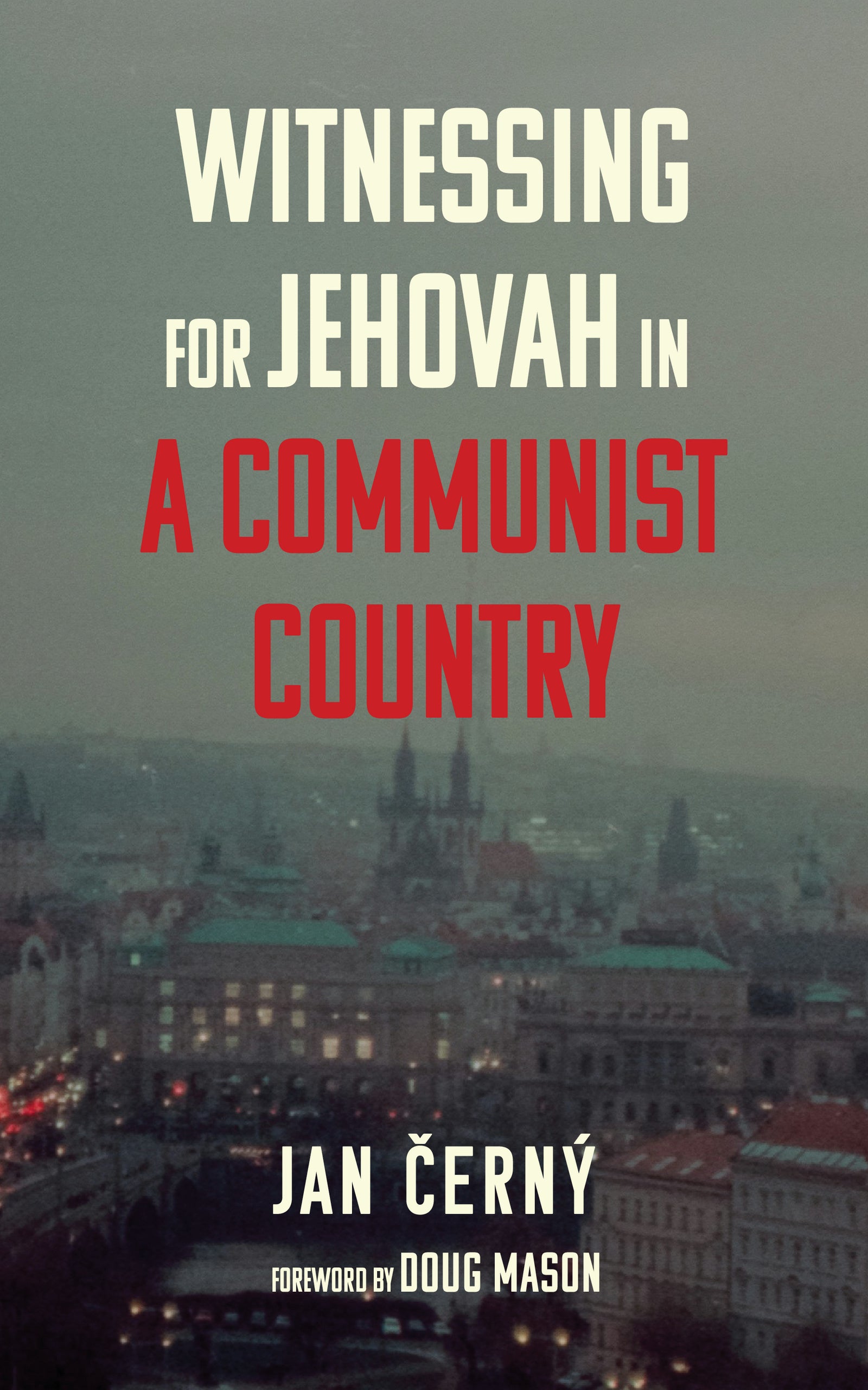 Witnessing for Jehovah in a Communist Country – Wipf and Stock